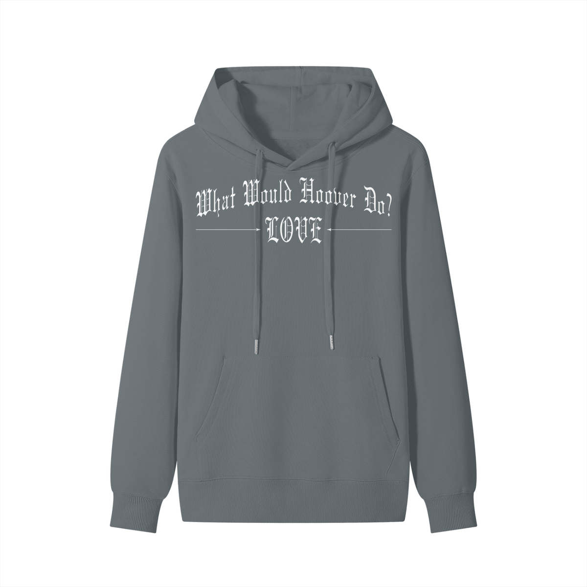 What Would Hoover Do--LOVE Classic Hoodie